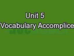 Unit 5  Vocabulary Accomplice