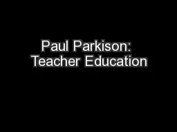 Paul Parkison: Teacher Education