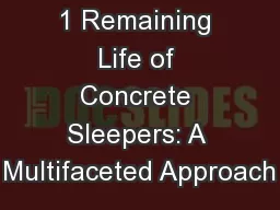 1 Remaining Life of Concrete Sleepers: A Multifaceted Approach