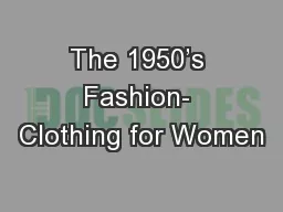 The 1950’s Fashion- Clothing for Women