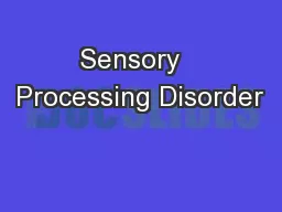 Sensory   Processing Disorder