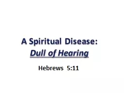 A Spiritual Disease:  Dull of Hearing