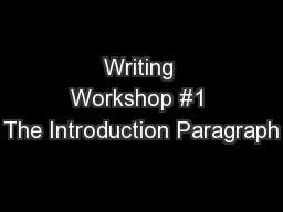 Writing Workshop #1 The Introduction Paragraph