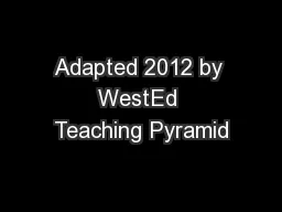 Adapted 2012 by WestEd Teaching Pyramid