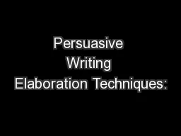Persuasive Writing Elaboration Techniques: