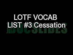 LOTF VOCAB LIST #3 Cessation
