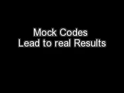 Mock Codes Lead to real Results
