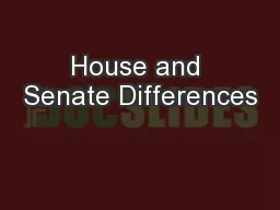 House and Senate Differences