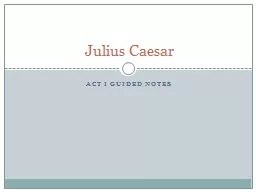 Act I Guided Notes Julius Caesar