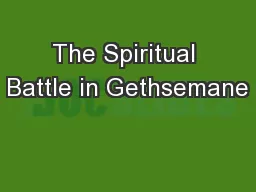 The Spiritual Battle in Gethsemane