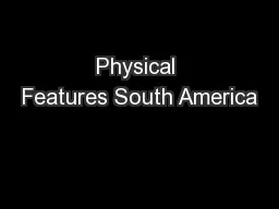 Physical Features South America