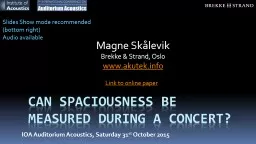 can Spaciousness be measured during a concert?
