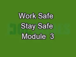 Work Safe  Stay Safe Module  3