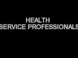 HEALTH SERVICE PROFESSIONALS