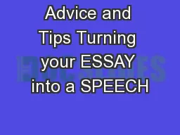 Advice and Tips Turning your ESSAY into a SPEECH