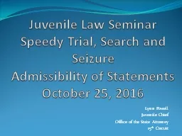 Juvenile Law Seminar Speedy Trial, Search and Seizure