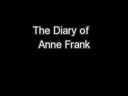The Diary of  Anne Frank