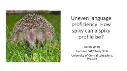 Uneven language proficiency: How spiky can a spiky profile be?