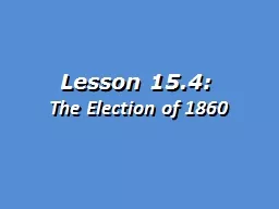 Lesson 15.4:   The Election of 1860