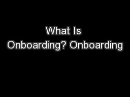 What Is Onboarding? Onboarding