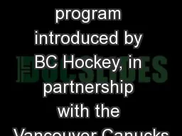 A new parent program introduced by BC Hockey, in partnership with the Vancouver Canucks