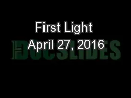 First Light April 27, 2016