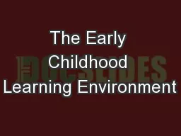 The Early Childhood Learning Environment