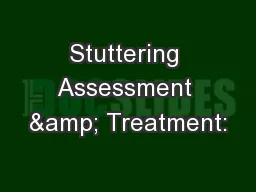 Stuttering Assessment & Treatment: