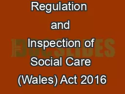 Regulation  and Inspection of Social Care (Wales) Act 2016