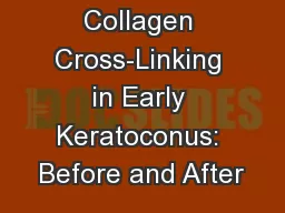 Collagen Cross-Linking in Early Keratoconus: Before and After
