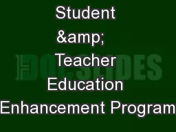 STEEP Student &   Teacher Education Enhancement Program