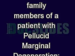 Suspicious topography in family members of a patient with Pellucid Marginal Degeneration:
