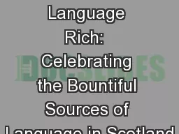 We are Language Rich:  Celebrating the Bountiful Sources of Language in Scotland