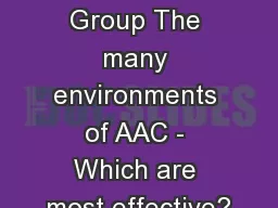 AAC EBP Group The many environments of AAC - Which are most effective?