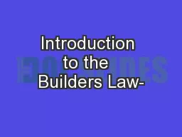 Introduction to the  Builders Law-