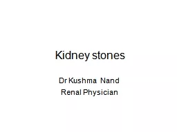 Kidney stones Dr Kushma Nand