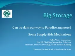 Big Storage Can we dam our way to Paradise anymore?