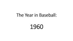 The Year in Baseball: 1960