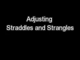 Adjusting Straddles and Strangles
