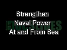 Strengthen Naval Power At and From Sea