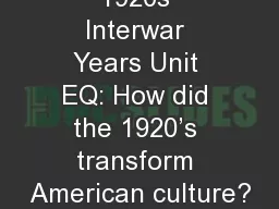 1920s Interwar Years Unit EQ: How did the 1920’s transform American culture?