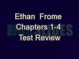 Ethan  Frome Chapters 1-4 Test Review