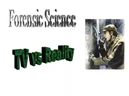 Forensic Science TV vs Reality