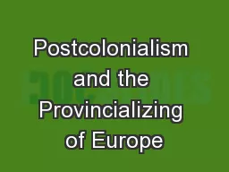 Postcolonialism and the Provincializing of Europe