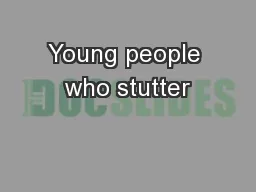 Young people who stutter