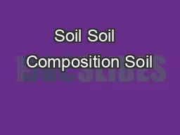 Soil Soil  Composition Soil