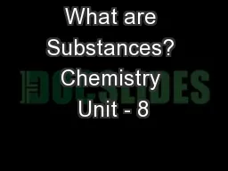 What are Substances? Chemistry Unit - 8