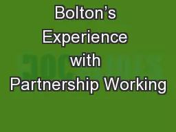 Bolton’s Experience with Partnership Working