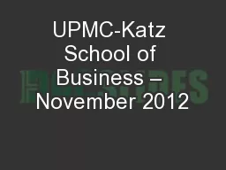 UPMC-Katz School of Business – November 2012