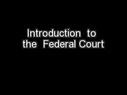 Introduction  to the  Federal Court